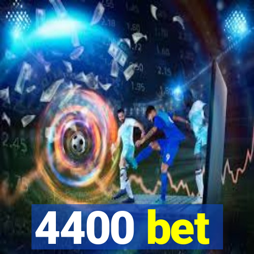 4400 bet